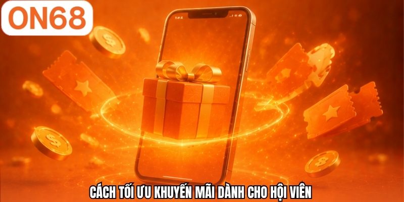 Cách tối ưu khuyến mãi dành cho hội viên