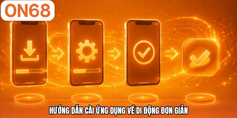 Hướng dẫn cài ứng dụng về di động đơn giản