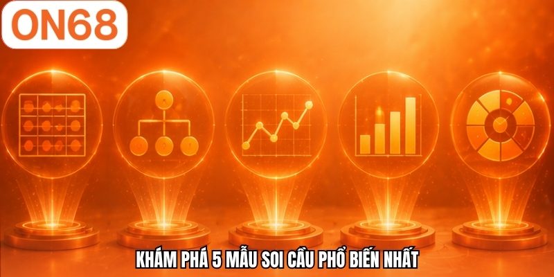 Khám phá 5 mẫu soi cầu phổ biến nhất 